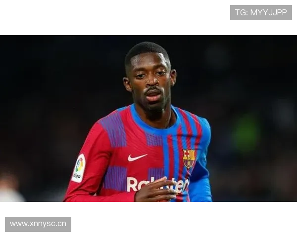 奥斯曼·登贝莱：哈维体系中承担边路核心职责